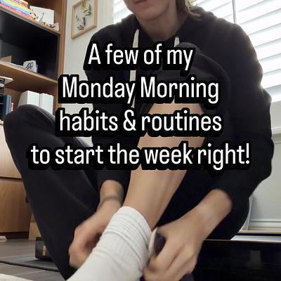 Monday Morning Routines to start your week right!