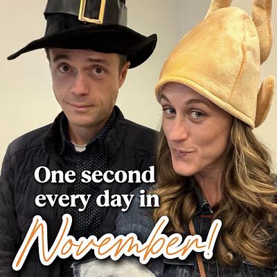 One second everyday in November!