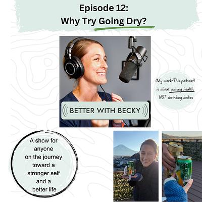 Why Try Going Dry?
